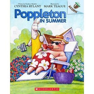 Poppleton in Summer: An Acorn Book (Poppleton #6): Volume 6 -- Cynthia Rylant